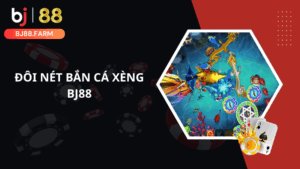Bắn cá xèng BJ88