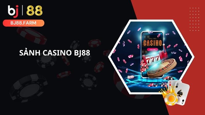 Sảnh casino BJ88