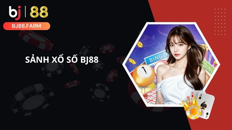Sảnh xổ số BJ88